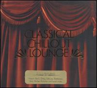 Classical Chillout Lounge von Various Artists