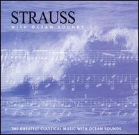Strauss With Ocean Sounds von St. Cecelia Symphony Orchestra