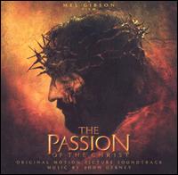The Passion of the Christ [Original Motion Picture Soundtrack] von John Debney