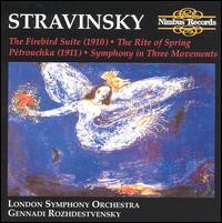 Stravinsky: The Firebird Suite; The Rite of Spring; Pátrouchka; Symphony in Three Movements von Gennady Rozhdestvensky