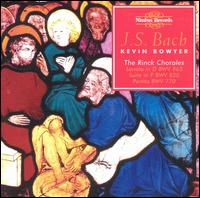 J.S. Bach: The Rinck Chorales von Kevin Bowyer