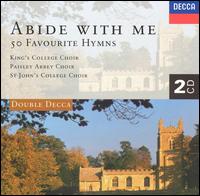 Abide With Me: 50 Favorite Hymns von King's College Choir of Cambridge