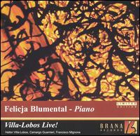 Villa-Lobos Live! von Felicja Blumental