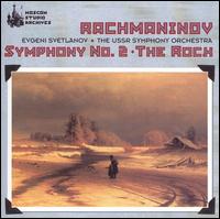 Rachmaninov: Symphony No. 2; The Rock von Evgeny Svetlanov