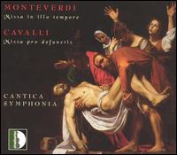 Monteverdi: Missa in illo tempore; Cavalli: Missa pro defunctis von Cantica Symphonia