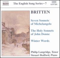 Britten: Seven Sonnets of Michelangelo; The Holy Sonnets of John Donne; Winter Words von Philip Langridge
