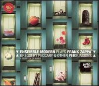 Greggery Peccary and Other Persuasions: The Ensemble Modern Plays Frank Zappa von Ensemble Modern