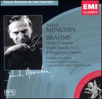 Brahms: Violin Concerto; Violin Sonata No. 3; 5 Hungarian Dances von Yehudi Menuhin