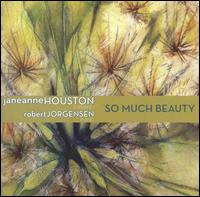 So Much Beauty von Janeanne Houston
