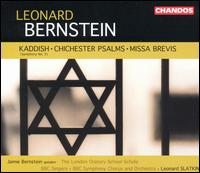 Leonard Bernstein: Kaddish; Chichester Psalms; Missa Brevis von Leonard Slatkin