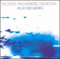 The Royal Philharmonic Orchestra Play The Shows von Royal Philharmonic Orchestra