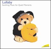 Lullaby: Soothing Music for Quiet Moments von Various Artists