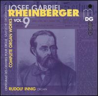 Rheinberger: Complete Organ Works, Vol. 9 von Rudolf Innig