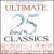 25 Ultimate Classics von Various Artists