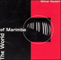 The World of Marimba von Gilmar Goulart