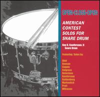 Open-Close-Open: American Contest Solos for Snare Drum von Guy G. Gauthreaux II