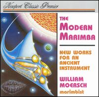 The Modern Marimba: New Works for an Ancient Instrument von Williams Moersch