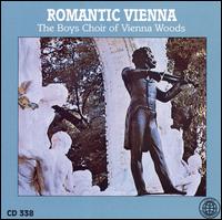 Romantic Vienna von Boys Choir of the Vienna Woods