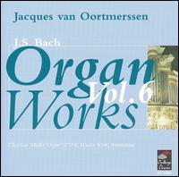 J.S. Bach: Organ Works, Vol. 6 von Jacques van Oortmerssen