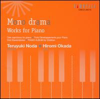 Mono Drama: Works for Piano by Teruyuki Nodo von Hiromi Okada