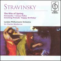 Stravinsky: The Rite of Spring; Fireworks; Circus Polka; Greeting Prelude "Happy Birthday" von Charles Mackerras