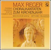 Max Reger: Choralkantaten zum Kirchenjahr von Various Artists