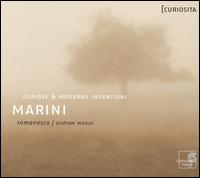 Marini: Curiose & Moderne Inventioni von Romanesca