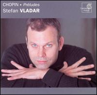 Chopin: Préludes, Op. 28 von Stefan Vladar