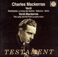 Verdi: Overtures; Verdi-Mackerras: The Lady and the Fool von Charles Mackerras
