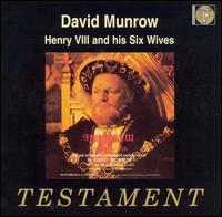 David Munrow: Henry VIII and His Six Wives von David Munrow