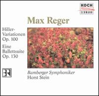 Max Reger: Hiller-Variationen, Op. 100; Eine Ballettsuite, Op. 130 von Horst Stein