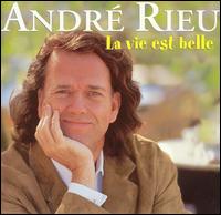 La Vie Est Belle (Life Is Beautiful) von André Rieu