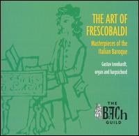 The Art of Frescobaldi: Masterpieces of the Italian Baroque von Gustav Leonhardt