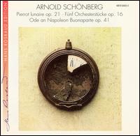 Arnold Schönberg: Pierrot lunaire; Fünf Orchesterstücke; Ode an Napoleon Buonaparte von Hans Rosbaud