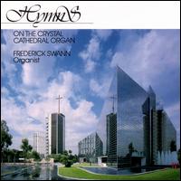 Hymns on the Crystal Cathedral Organ von Frederick Swann
