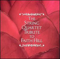 The String Quartet Tribute to Faith Hill von Various Artists