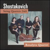 Shostakovich: String Quartets 2 & 8 [Hybrid SACD] von Rosalyra String Quartet