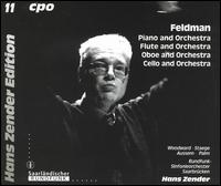 Feldman: Piano and Orchestra; Flute and Orchestra; Oboe and Orchestra; Cello and Orchestra von Hans Zender
