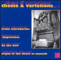 Theme & Variations 2: New Organ in the Dome Munich von Franz Lehrndorfer