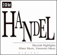 Handel: Messiah Highlights; Water Music; Fireworks Music von Various Artists