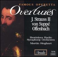 Famous Operetta Overtures: J. Strauss II; Von Suppé; Offenbach von Various Artists