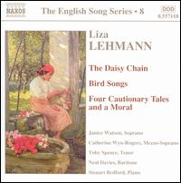 Liza Lehmann: The Daisy Chain; Bird Songs; Four Cautionary Tales and a Moral von Various Artists