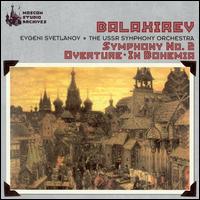 Balakirev: Symphony No. 2; Overture; In Bohemia von Evgeny Svetlanov