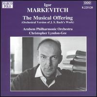 Igor Markevitch: The Musical Offering von Christopher Lyndon-Gee