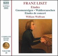 Liszt: Etudes - Gnomenreigen; Waldesrauschen; Etudes de concert von William Wolfram