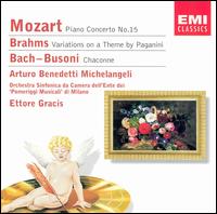Mozart: Piano Concerto No. 15; Brahms: Variations on a Theme by Paganini; Bach-Busoni: Chaconne von Arturo Benedetti Michelangeli