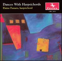 Dances With Harpsichords von Elaine Funaro