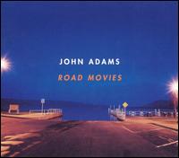 John Adams: Road Movies von John Adams