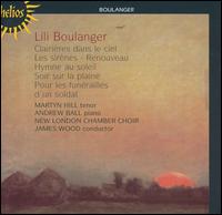 Lili Boulanger: Clairières dans le ciel; Les sirènes; Renouveau von Various Artists
