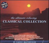 The Ultimate Relaxing Classical Collection von Various Artists